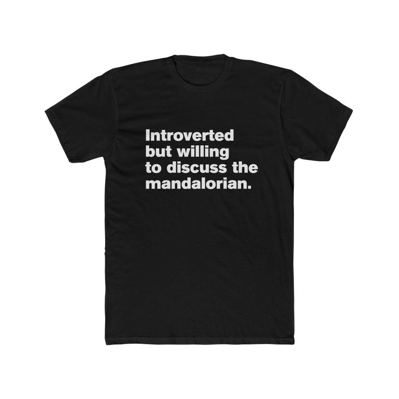 Introverted But Willing to Discuss The Mandalorian - Star Wars Mando Unisex Cotton Crew Tee image 5