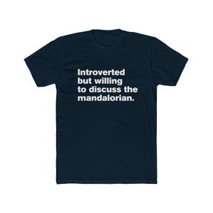 Introverted But Willing to Discuss The Mandalorian - Star Wars Mando Unisex Cotton Crew Tee image 12