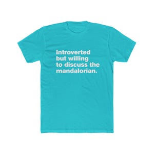 Introverted But Willing to Discuss The Mandalorian - Star Wars Mando Unisex Cotton Crew Tee image 8