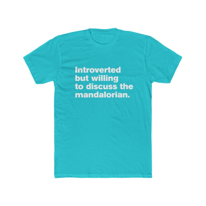 Introverted But Willing to Discuss The Mandalorian - Star Wars Mando Unisex Cotton Crew Tee image 8