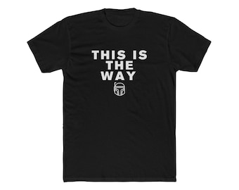 Mando: This Is The Way Unisex Cotton Crew T-Shirt