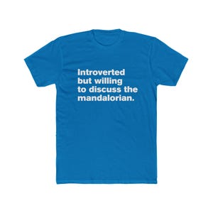 Introverted But Willing to Discuss The Mandalorian - Star Wars Mando Unisex Cotton Crew Tee image 9