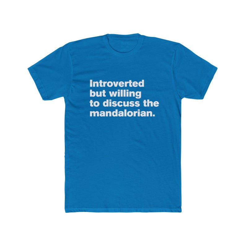 Introverted But Willing to Discuss The Mandalorian - Star Wars Mando Unisex Cotton Crew Tee image 9