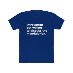 Introverted But Willing to Discuss The Mandalorian - Star Wars Mando Unisex Cotton Crew Tee image 11