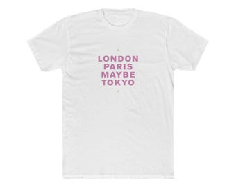 London Paris Maybe Tokyo unisex T-Shirt, 2000s Pop Concert Tee