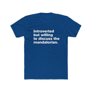 Introverted But Willing to Discuss The Mandalorian - Star Wars Mando Unisex Cotton Crew Tee image 10