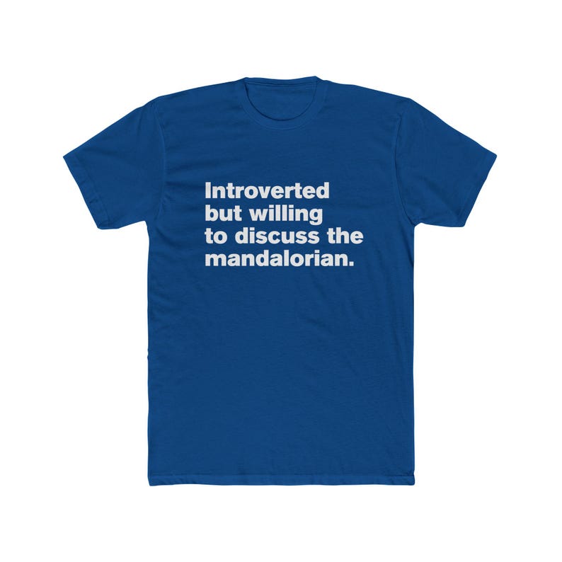 Introverted But Willing to Discuss The Mandalorian - Star Wars Mando Unisex Cotton Crew Tee image 10