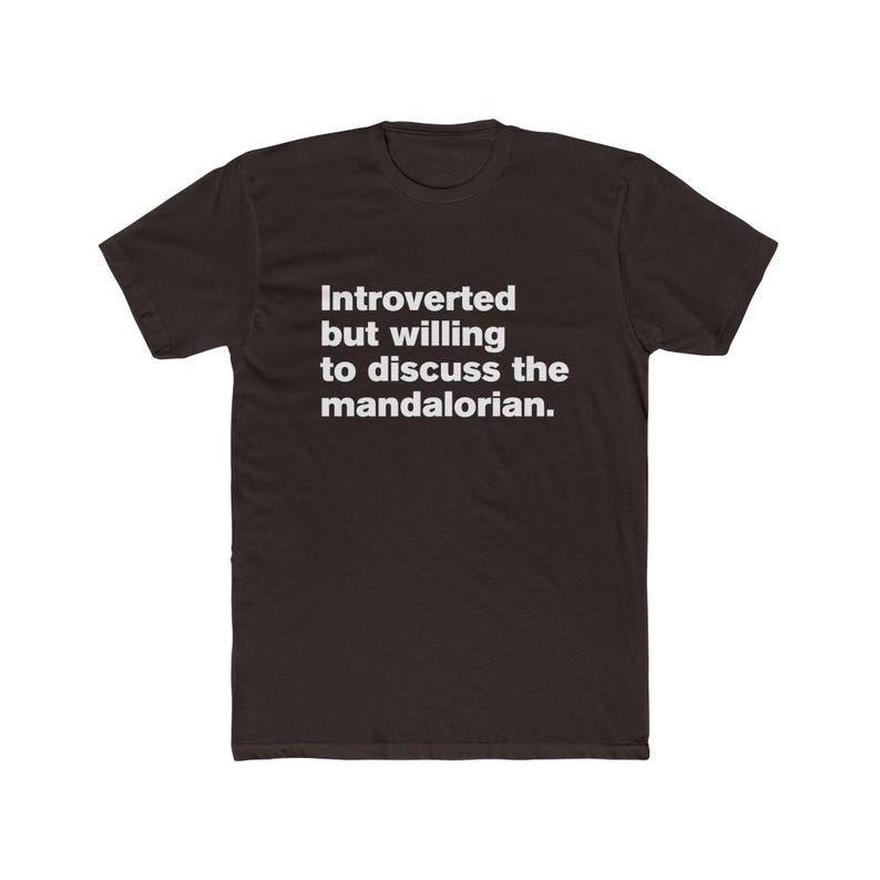 Introverted But Willing to Discuss The Mandalorian - Star Wars Mando Unisex Cotton Crew Tee image 4