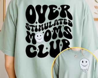 Komfortfarben überreizte Mütter Club Shirt, lustiges Mama T-Shirt, sarkastisches Mama T-Shirt, Muttertagsgeschenk, neue Mama Geschenk, trendiges Mama Shirt