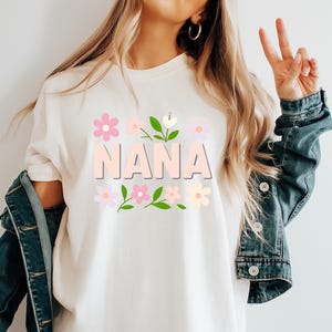 Floral NANA T-Shirt for Grandma Comfort Colors Shirt with  Mother&#39;s Day or Birthday Gift for grandma