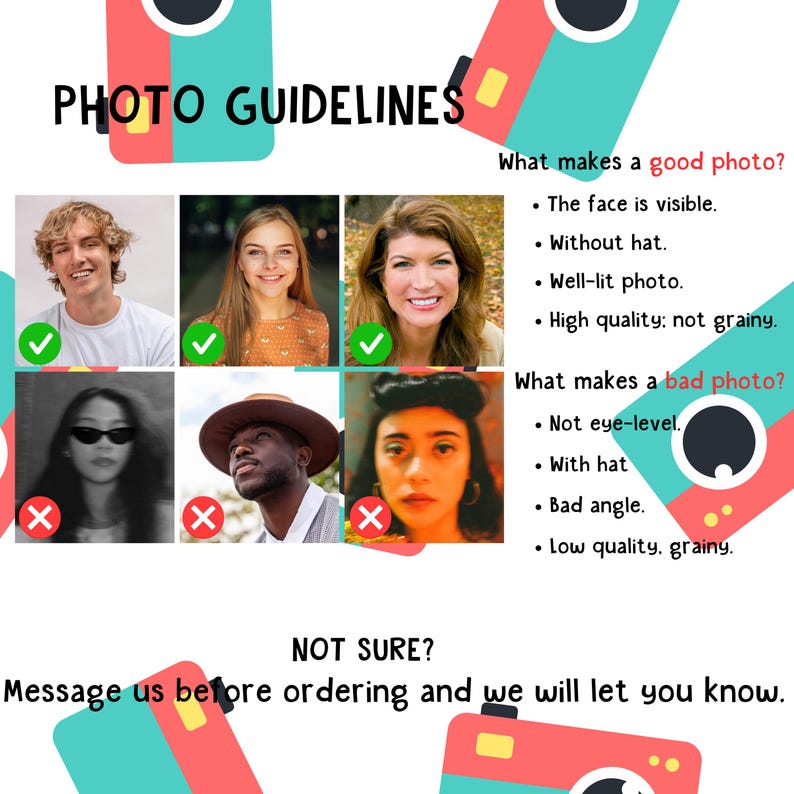 May include: An image with the text "PHOTO GUIDELINES" and examples of good and bad photos. Good photos show visible faces, no hats, are well-lit, and high quality. Bad photos are not eye-level, have hats, bad angles, and are low quality.