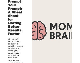 Prompt Your Prompt – AI Prompt Cheat Sheet for Busy Moms | ChatGPT Guide to Smarter Prompts | Mental Load Help PDF | Digital Download