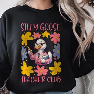 Silly Goose Teacher Club Png, Silly Goose Png, Floral Teacher Shirt Png, Back to School Shirt Design, Back To School Teacher Png,Funny Goose