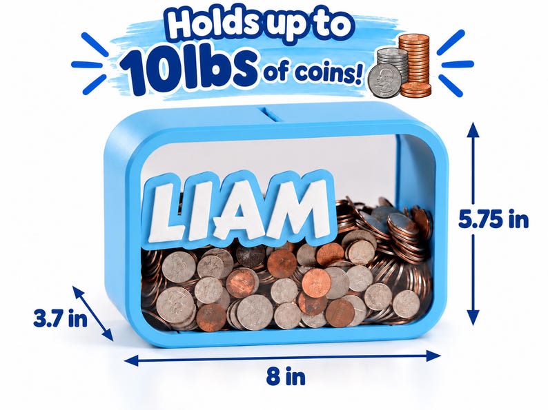 May include: A light blue rectangular piggy bank with a clear front panel and the name LIAM in white letters. The bank contains various metal coins and features dimensions of 8 inches wide, 5.75 inches high, and 3.7 inches deep, holding up to 10lbs of coins.