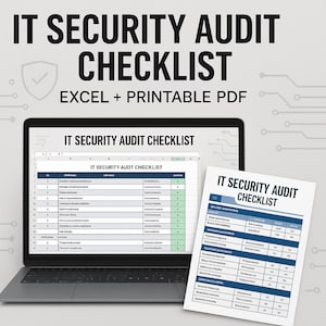 May include: A laptop screen shows an Excel spreadsheet labelled "IT SECURITY AUDIT CHECKLIST." A printed document with the same title is positioned next to the laptop. The image includes the text "EXCEL + PRINTABLE PDF."