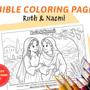 Puede incluir: Una página para colorear en blanco y negro con una ilustración de Ruth y Naomi, el texto Ruth & Naomi y un versículo bíblico en la parte inferior. Incluye una insignia circular roja que dice INSTANT DOWNLOAD PDF y lápices de colores.