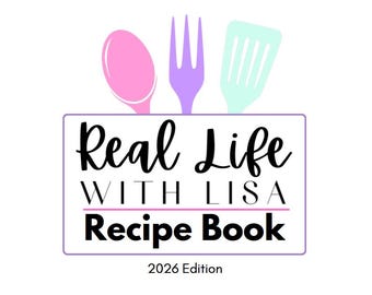 Real Life with Lisa Recipe Book 2026