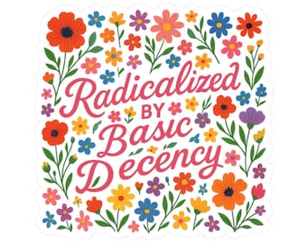Floral Radikalized by Basic Anstand Aufkleber, Fortschrittliche Aufkleber