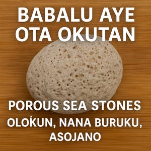 Porous Sea Stones (Ota Okutan) - Babalu Aye, Olokun, Nana Buruku - Santeria Orisha Ritual