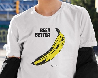 Been Better Velvet Underground Andy Warhol Banana Pop Cotton Unisex Tee T-Shirt