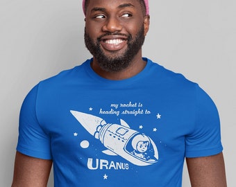 My Rocket Is Heading Straight To Uranus Pop Cotton Unisex Tee T-Shirt