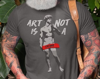 Art Is Not A Crime David Michelangelo Renaissance Art Nude Censorship Pop Cotton Unisex Tee T-Shirt