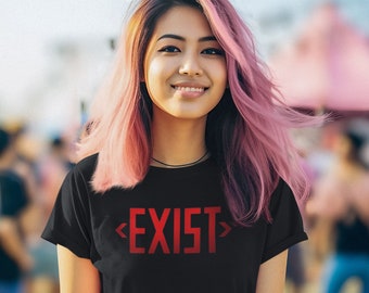 Exist Exit Sign Pop Cotton Unisex Tee T-Shirt
