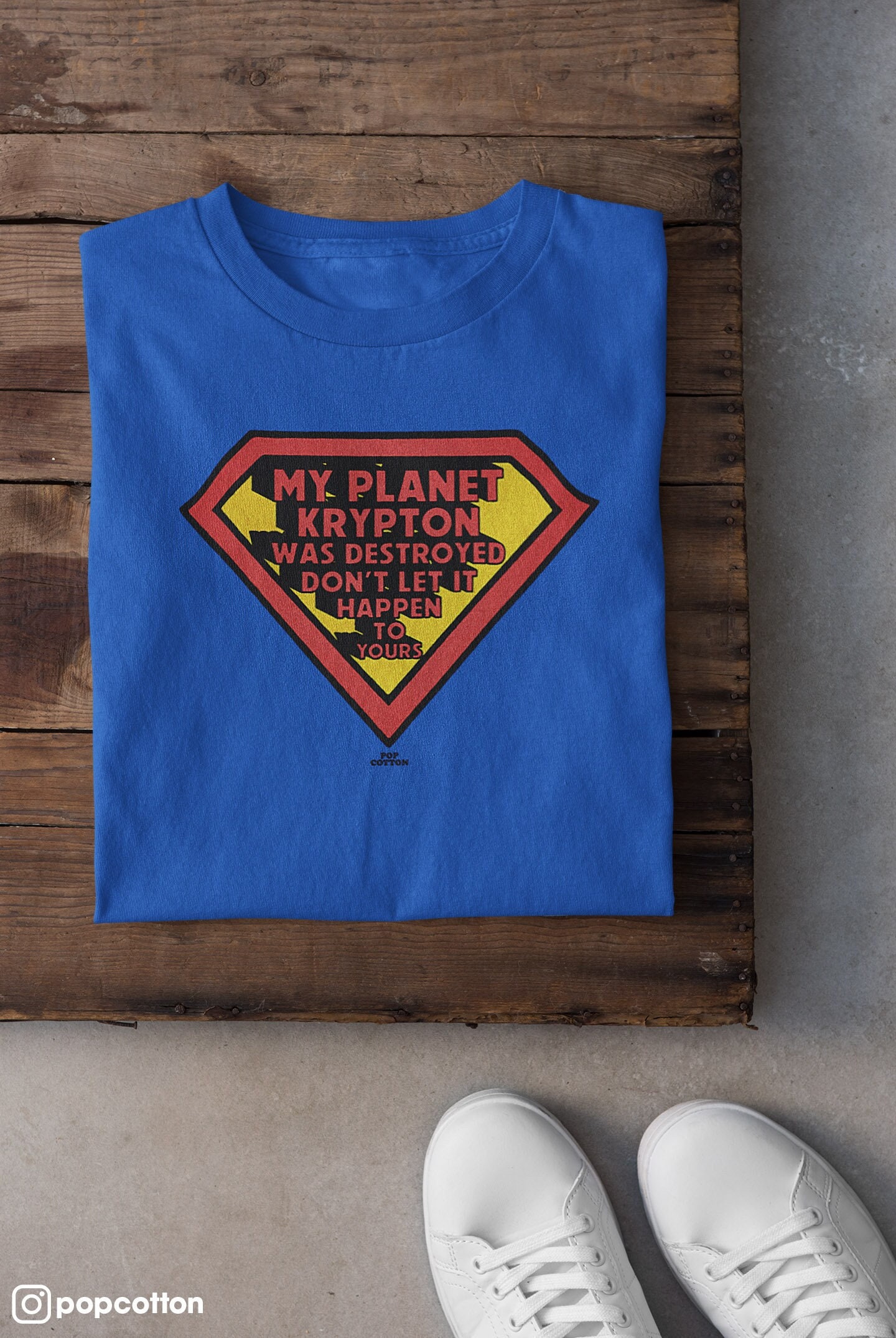 Vintage Style Superman My Planet Krypton Was Destroyed Don't Let It happen To Yours Pop Cotton Unisex Tee T-Shirt