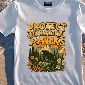 Protect National Parks Tee: Resist Bear Environmental Activist Shirt