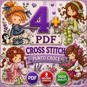 May include: A digital collection of 4 PDF cross stitch patterns featuring illustrations of children with animals and flowers. The image includes text reading 4+ PDF CROSS STITCH PUNTO CROCE, along with circular icons labeled PDF, INSTANT DOWNLOAD, and HIGH QUALITY.