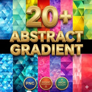 Könnte beinhalten: Eine digitale Sammlung von 20+ abstrakten Verlaufs-Hintergründen mit einem geometrischen Dreiecksmuster in verschiedenen Farben. Der Text 20+ ABSTRACT GRADIENT ist in Gold gehalten, ergänzt durch drei runde Abzeichen mit der Aufschrift PNG, INSTANT DOWNLOAD und HIGH QUALITY.
