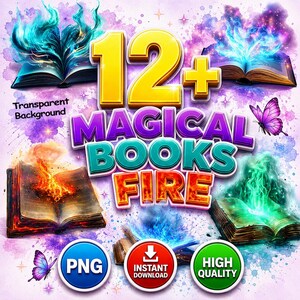 May include: A digital graphic featuring the text 12+ MAGICAL BOOKS FIRE with open books emitting blue, orange, and green flames. The design includes purple butterflies, a watercolor background, and three circular icons labeled PNG, INSTANT DOWNLOAD, and HIGH QUALITY.
