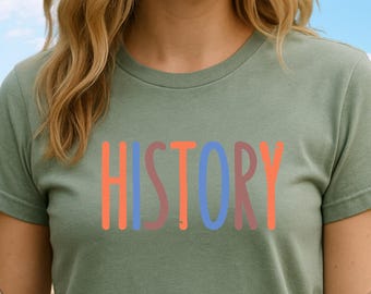 Colorful History Buff T-Shirt: Teacher Gift Tee