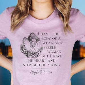 Elizabeth I Speech T-Shirt: Tudor History Quote, History Buff Tee