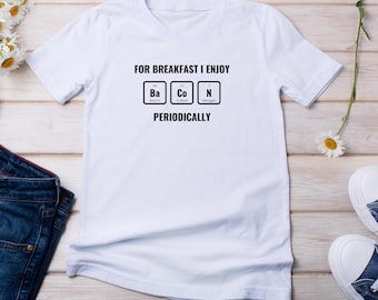 Camiseta unisex divertida "Ciencia del Tocino", ideal como regalo para amantes de la gastronomía, ropa informal, amantes del tocino, entusiastas de la química, ropa con humor.