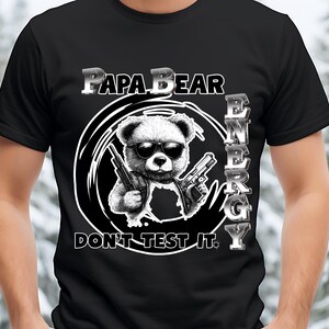Papa Bear Énergie PNG | Sweat à capuche « Don't Test It » | Cool papa sublimation graphique | Téléchargement numérique pour la fête des pères | Art d'ours armé