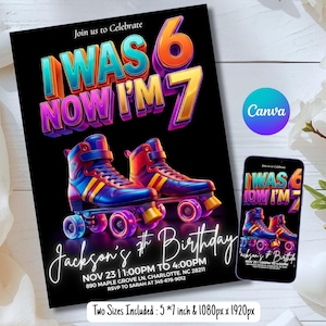 May include: Black birthday invitation with colorful text "I WAS 6 NOW I'M 7" and roller skates. Includes event details: date, time, location, and RSVP information. A smaller version of the invitation is on a smartphone. The invitation is 5 x 7 inches.