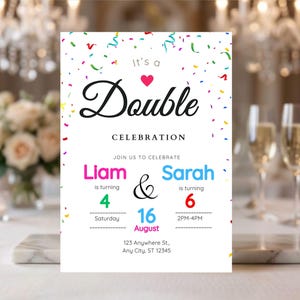 May include: A white rectangular invitation card featuring colorful confetti borders and the text It's a Double CELEBRATION. It includes the names Liam and Sarah, ages 4 and 6, the date 16 August, and a placeholder address 123 Anywhere St., Any City, ST 12345.