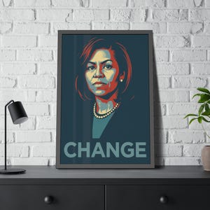 Michelle Obama CHANGE Poster: Framed Political Art, Feminist Home Decor