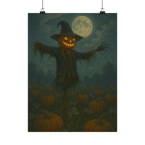 May include: A Halloween-themed poster featuring a scarecrow with a jack-o'-lantern head, wearing a black hat and coat, standing in a pumpkin patch under a full moon. The artwork has a vintage, slightly eerie aesthetic.