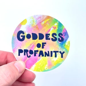 Göttin der Obszönität, wilde Frau Aufkleber, schöne bunte Aufkleber, Badass Geschenk sie, ermächtigender Aufkleber