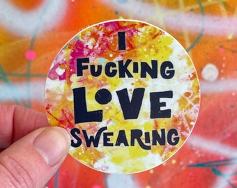 I Fucking Love Swearing Vinyl Sticker