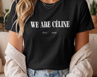 Team Celine T-Shirt, Matching Girls Concert Tee, Paris Concert Outfit, Girls Trip Shirt, Pop Diva Fan Gift, Black or White, Gildan 5000