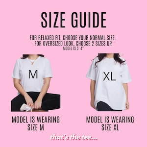 May include: A pink graphic with the text "SIZE GUIDE" and instructions for choosing shirt sizes. Two models are wearing white t-shirts, one labeled "M" and the other "XL". The text "that's the tee..." is at the bottom.
