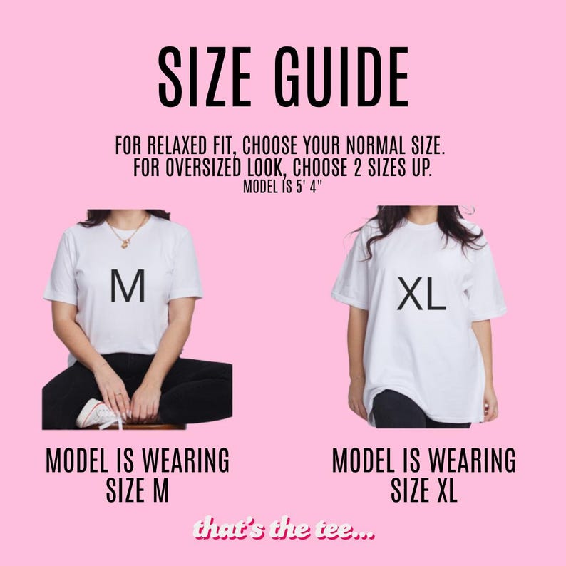 May include: A pink graphic with the text "SIZE GUIDE" and instructions for choosing shirt sizes. Two models are wearing white t-shirts, one labeled "M" and the other "XL". The text "that's the tee..." is at the bottom.