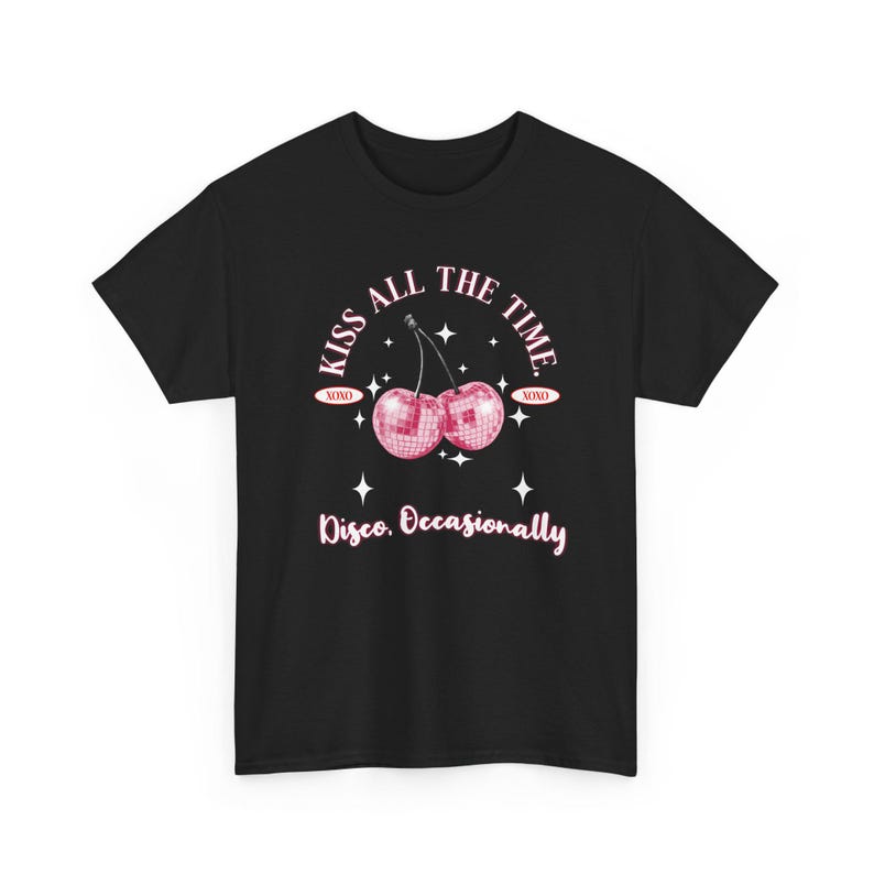 May include: Black t-shirt featuring a graphic of two pink disco ball cherries with the text "Kiss All The Time" and "Disco. Occasionally."