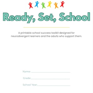 Puede incluir: Una página de kit de éxito escolar imprimible titulada Back to School 2026 Collection y Ready, Set, School. Presenta figuras de palitos coloridas, una descripción para estudiantes neurodivergentes y líneas en blanco para Nombre, Grado y Año escolar.