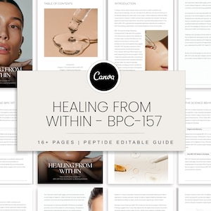 Puede incluir: Una guía digital titulada "Healing From Within - BPC-157" con más de 16 páginas. La portada presenta el rostro de una mujer y el texto "Healing From Within". En el interior, hay imágenes de gotas de líquido y texto. La guía es editable.