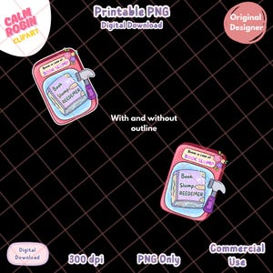 May include: Digital download PNG file featuring a pink case labeled "Break in case of BOOK SLUMP" with a book and hammer. The book is titled "Book Slump REEDEMER". Includes text "With and without outline", "300 dpi", and "PNG Only".