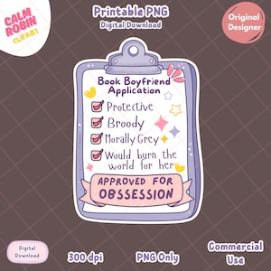 Puede incluir: Gráfico de descarga digital con un portapapeles y una "Book Boyfriend Application". La lista de verificación incluye "Protective", "Broody", "Morally Grey" y "Would burn the world for her". El diseño incluye estrellas y una pancarta que dice "APPROVED FOR OBSESSION".